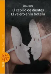 EL CEPILLO DE DIENTES / EL VELERO EN LA BOTELLA