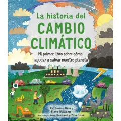 LA HISTORIA DEL CAMBIO CLIMATICO