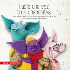 HABIA UNA VEZ TRES CHANCHITAS