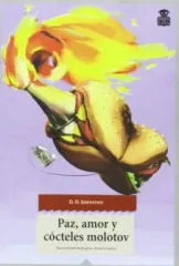 PAZ AMOR Y COCTELES MOLOTOV