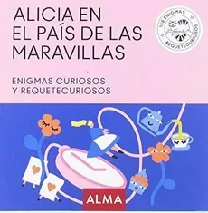ALICIA EN EL PAIS DE LA MARAVILLAS ENIGMAS CURIOSOS