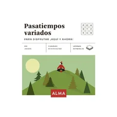 PASATIEMPOS VARIADOS PARA DISFRUTAR AQUI Y AHORA