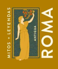 MITOS + LEYENDAS ANTIGUA ROMA