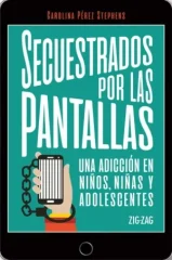 SECUESTRADOS POR LAS PANTALLAS