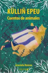 KÜLLIÑ EPEU. CUENTOS DE ANIMALES