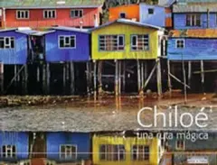 CHILOE UNA RUTA MAGICA