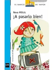 A PASARLO BIEN