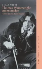 THOMAS WAINEWRIGHY ENVENENADOR Y OTROS TEXTOS FULMINANTES