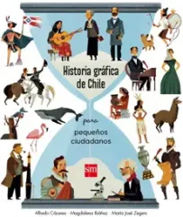 HISTORIA GRAFICA DE CHILE PARA PEQUEÑOS CIUDADANOS