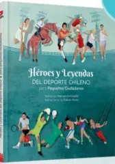 HEROES Y LEYENDAS DEL DEPORTE CHILENO