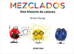 MEZCLADOS UNA HISTORIA DE COLORES
