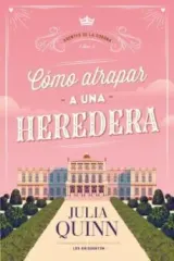 COMO ATRAPAR A UN HEREDERA AGENTES DE LA CORONA 1