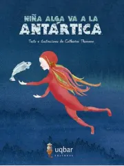 NIÑA ALGA VA A LA ANTARTICA