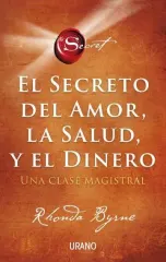 EL SECRETO DEL AMOR LA SALUD Y EL DINERO