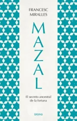 MAZAL EL SECRETO ANCESTRAL DE LA FORTUNA
