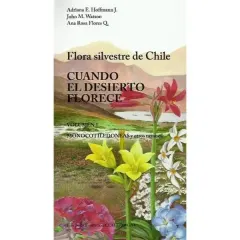 CUANDO EL DESIERTO FLORECE FLORA SILVESTRE DE CHILE