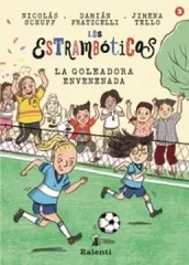 LOS ESTRAMBOTICOS 3 LA GOLEADORA ENVENENADA