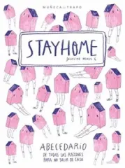 STAYHOME ABECEDARIO DE TODAS LAS RAZONES PARA NO SALIR DE CASA