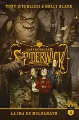 LAS CRONICAS DE SPIDERWICK 5 LA IRA DE MULGARATH