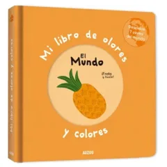 EL MUNDO MI LIBRO DE OLORES Y COLORES