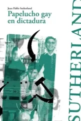 PAPELUCHO GAY EN DICTADURA