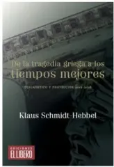 DE LA TRAGEDIA GRIEGA A LOS TIEMPOS MEJORES