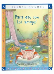 PARA ESO SON LOS AMIGOS