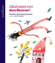 ¿QUE PASÓ CON DON RECREO?