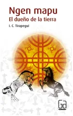 NGEN MAPU EL DUEÑO DE LA TIERRA