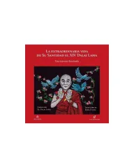 LA EXTRAORDINARIA VIDA DE SU SANTIDAD EL XIV DALAI LAMA