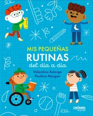 MIS PEQUEÑAS RUTINAS DEL DIA A DIA