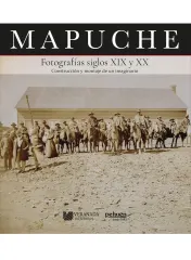 MAPUCHE - FOTOGRAFIAS SIGLOS XIX Y XX