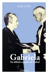 GABRIELA SU DIFICIL CAMINO AL NOBEL