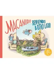 MACANUDO. BIENVENIDOS A OTRO LADO