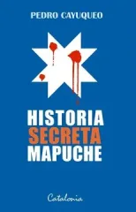 HISTORIA SECRETA MAPUCHE