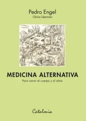 MEDICINA ALTERNATIVA PARA SANAR EL CUERPO Y EL ALMA