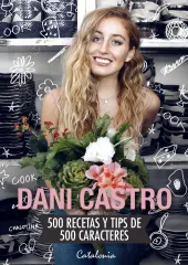 DANI CASTRO 500 RECETAS Y TIPS DE 500 CARACTERES