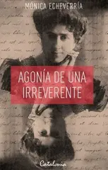 AGONIA DE UNA IRREVERENTE