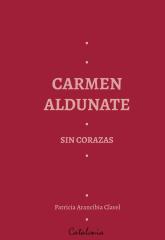 CARMEN ALDUNATE SIN CORAZAS