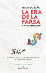 LA ERA DE LA FARSA A PRECIO DE MERCADO