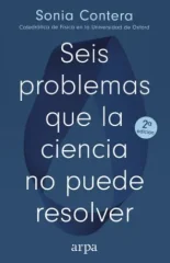 SEIS PROBLEMAS QUE LA CIENCIA NO PUEDE RESOLVER