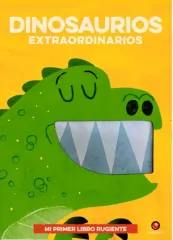 DINOSAURIOS EXTRAORDINARIOS - MI PRIMER LIBRO RUGIENTE