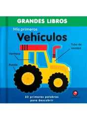 MIS PRIMEROS VEHICULOS - GRANDES LIBROS