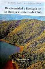BIODIVERSIDAD Y ECOLOGIA DE LOS BOSQUES COSTEROS DE CHILE
