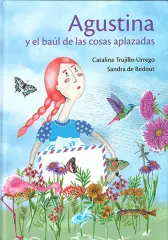 AGUSTINA Y EL BAUL DE LAS COSAS APLAZADAS