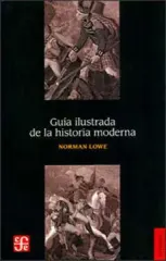 GUIA ILUSTRADA DE LA HISTORIA MODERNA