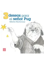 3 DESEOS PARA EL SEÑOR PUG