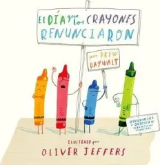 EL DIA QUE LOS CRAYONES RENUNCIARON