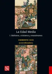 LA EDAD MEDIA I BARBAROS CRISTIANOS Y MUSULMANES