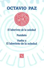 EL LABERINTO DE LA SOLEDAD / POSTDATA / VUELTA A EL LABERINTO DE LA SOLEDAD